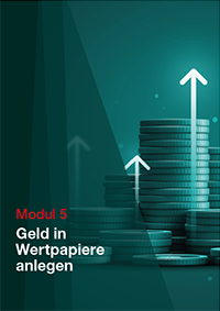 Modul 5: Geld in Wertpapiere anlegen