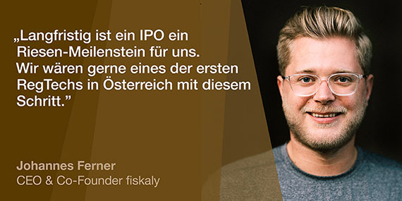 IPO Spotlight fiskaly CEO Johannes Ferner: „Ein IPO wäre langfristig ein Riesen-Meilenstein für uns“